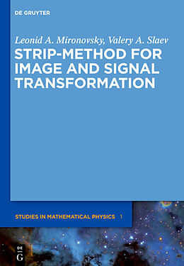 Livre Relié Strip-Method for Image and Signal Transformation de Valery A. Slaev, Leonid A. Mironovsky