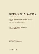 PDF Die Bistümer der Kirchenprovinz Mainz. Das Bistum Würzburg 7. Die Würzburger Bischöfe von 1617 bis 1684 von Winfried Romberg