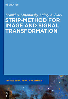 E-Book (pdf) Strip-Method for Image and Signal Transformation von Leonid A. Mironovsky, Valery A. Slaev