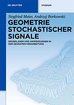 Kartonierter Einband Geometrie Stochastischer Signale von Siegfried Meier, Andrzej Borkowski