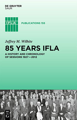 Livre Relié 85 Years IFLA de Jeffrey M. Wilhite