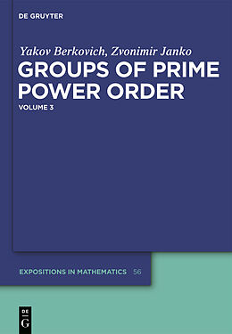 eBook (pdf) Groups of Prime Power Order. Volume 3 de Yakov Berkovich, Zvonimir Janko