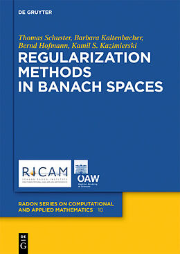 Livre Relié Regularization Methods in Banach Spaces de Thomas Schuster, Kamil S. Kazimierski, Bernd Hofmann