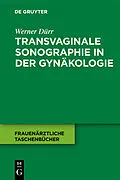 E-Book (pdf) Transvaginale Sonographie in der Gynäkologie von Werner Dürr