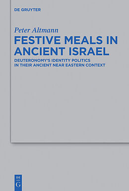 Fester Einband Festive Meals in Ancient Israel von Peter Altmann