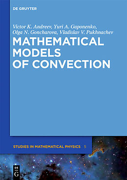 Livre Relié Mathematical Models of Convection de Victor K. Andreev, Yuri A. Gaponenko, Olga N. Goncharova