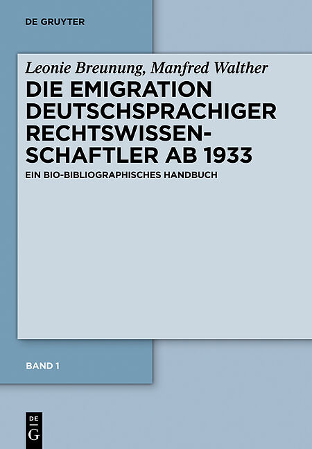 Leonie Breunung; Kay Schweigmann-Greve; Manfred Walther: Die Emigration... / Band 1: Die Emigration nach Europa, Südamerika und Afrika