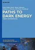 PDF Paths to Dark Energy von Gene Byrd, Arthur D. Chernin, Pekka Teerikorpi