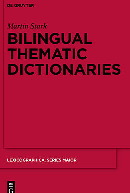 Fester Einband Bilingual Thematic Dictionaries von Martin Stark