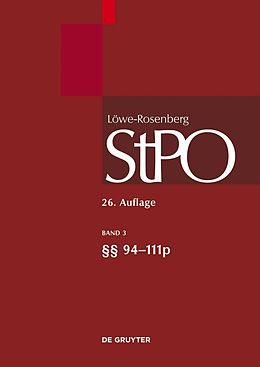 E-Book (pdf) Löwe/Rosenberg. Die Strafprozeßordnung und das Gerichtsverfassungsgesetz / §§ 94-111p von 