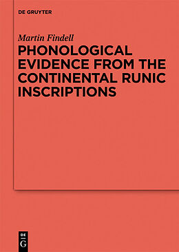 Livre Relié Phonological Evidence from the Continental Runic Inscriptions de Martin Findell
