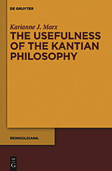 eBook (pdf) The Usefulness of the Kantian Philosophy de Karianne J. Marx