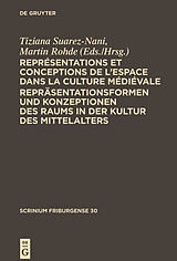 eBook (pdf) Représentations et conceptions de lespace dans la culture médiévale. Repräsentationsformen und Konzeptionen des Raums in der Kultur des Mittelalters de 