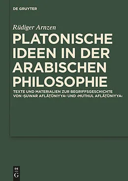 E-Book (pdf) Platonische Ideen in der arabischen Philosophie von Rüdiger Arnzen