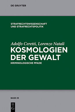Fester Einband Kosmologien der Gewalt von Adolfo Ceretti, Lorenzo Natali