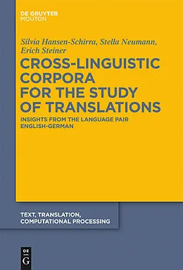 E-Book (pdf) Cross-Linguistic Corpora for the Study of Translations von Silvia Hansen-Schirra, Stella Neumann, Erich Steiner