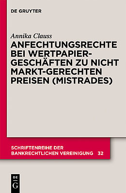 E-Book (pdf) Anfechtungsrechte bei Wertpapiergeschäften zu nicht marktgerechten Preisen (Mistrades) von Annika Clauss