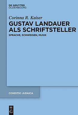 E-Book (pdf) Gustav Landauer als Schriftsteller von Corinna Kaiser