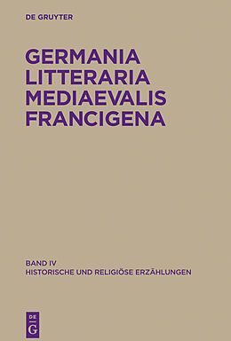 E-Book (pdf) Germania Litteraria Mediaevalis Francigena / Historische und religiöse Erzählungen von 
