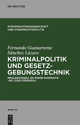 E-Book (pdf) Kriminalpolitik und Gesetzgebungstechnik von Fernando Guanarteme Sanchez Lazaro