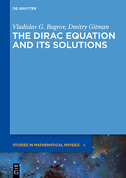 eBook (pdf) The Dirac Equation and its Solutions de Vladislav G. Bagrov, Dmitry Gitman