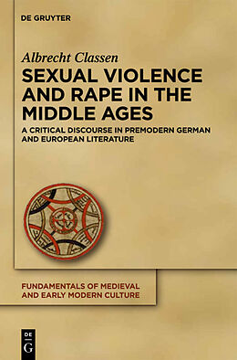 Fester Einband Sexual Violence and Rape in the Middle Ages von Albrecht Classen