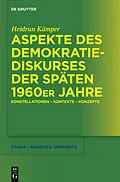 PDF Aspekte des Demokratiediskurses der späten 1960er Jahre von Heidrun Kämper