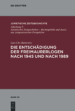 E-Book (pdf) Die Entschädigung der Freimaurerlogen nach 1945 und nach 1989 von Lars Chr. Barnewitz