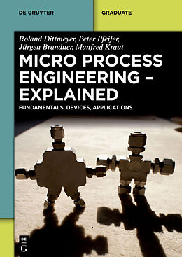 Couverture cartonnée Micro Process Engineering - Explained de Roland Dittmeyer, Peter Pfeifer, Jürgen Brandner