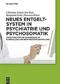PDF Neues Entgeltsystem in Psychiatrie und Psychosomatik von Christian Schulz-Du Bois, Benjamin Gohr, Thorsten Rüter