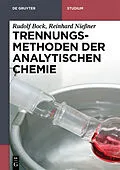 E-Book (pdf) Trennungsmethoden der Analytischen Chemie von Rudolf Bock, Reinhard Nießner