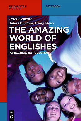 Fester Einband The Amazing World of Englishes von Peter Siemund, Julia Davydova, Georg Maier