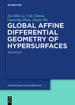 Livre Relié Global Affine Differential Geometry of Hypersurfaces de An-Min Li, Zejun Hu, Guosong Zhao