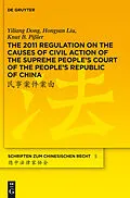 E-Book (pdf) The 2011 Regulation on the Causes of Civil Action of the Supreme People's Court of the People's Republic of China von Yiliang Dong, Hongyan Liu, Knut B. Pißler