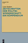 E-Book (pdf) Zeitschriften der Politikwissenschaft: ein Kompendium von Luise Sanders