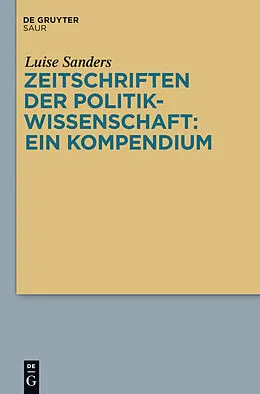 E-Book (pdf) Zeitschriften der Politikwissenschaft: ein Kompendium von Luise Sanders