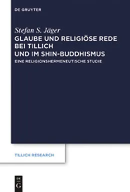 PDF Glaube und Religiöse Rede bei Tillich und im Shin-Buddhismus von Stefan S. Jäger