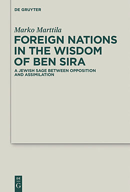 Livre Relié Foreign Nations in the Wisdom of Ben Sira de Marko Marttila