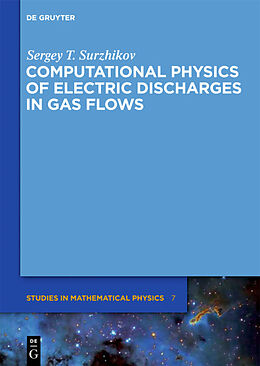 Livre Relié Computational Physics of Electric Discharges in Gas Flows de Sergey T. Surzhikov