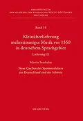 E-Book (pdf) Kleinüberlieferung mehrstimmiger Musik vor 1550 in deutschem Sprachgebiet, Lieferung IX von Martin Staehelin