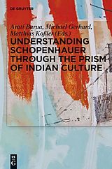 eBook (pdf) Understanding Schopenhauer through the Prism of Indian Culture de 