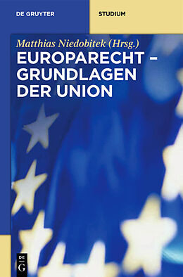 Fester Einband Europarecht / Grundlagen der Union von 