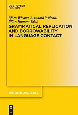 E-Book (pdf) Grammatical Replication and Borrowability in Language Contact von 