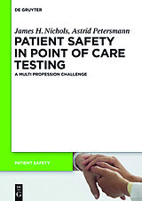 Couverture cartonnée Patient Safety in Point of Care Testing de James H. Nichols, Astrid Petersmann