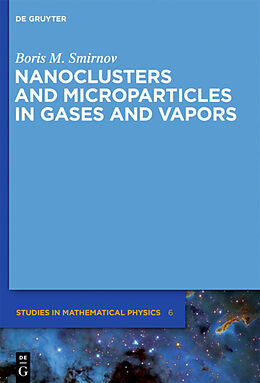 Livre Relié Nanoclusters and Microparticles in Gases and Vapors de Boris M. Smirnov
