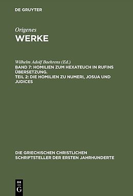 Fester Einband Origenes: Werke / Homilien zum Hexateuch in Rufins Übersetzung. Teil 2: Die Homilien zu Numeri, Josua und Judices von 