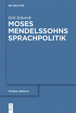 Fester Einband Moses Mendelssohns Sprachpolitik von Grit Schorch