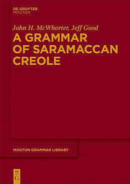 Livre Relié A Grammar of Saramaccan Creole de Jeff Good, John Mcwhorter