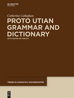 eBook (pdf) Proto Utian Grammar and Dictionary de Catherine Callaghan