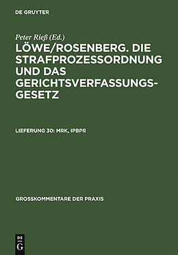 E-Book (pdf) Löwe/Rosenberg. Die Strafprozeßordnung und das Gerichtsverfassungsgesetz / MRK, IPBPR von 